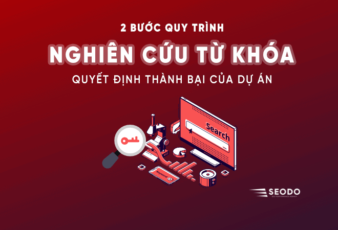 Nghiên cứu từ khóa SEO là gì? Cách phân tích & công cụ hỗ trợ 6 Nghiên cứu từ khóa SEO là gì? Cách phân tích & công cụ hỗ trợ