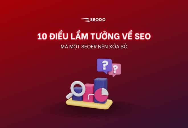 Lầm tưởng về SEO