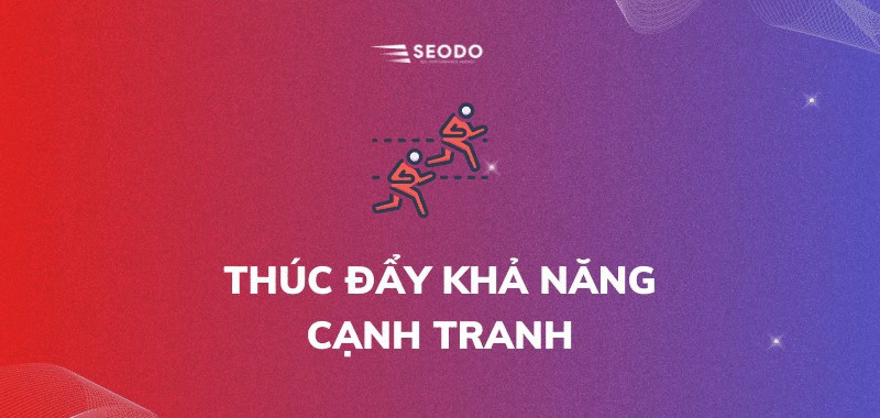 Thúc đẩy khả năng cạnh tranh