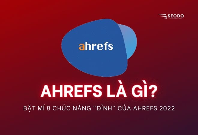 Ahrefs là gì