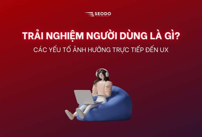 Trải nghiệm người dùng