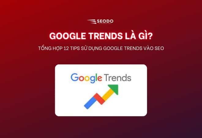 Google Trends là gì