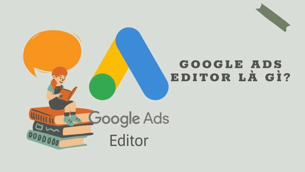 google ads editor