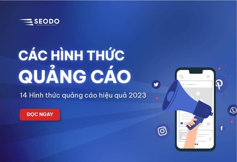 Các hình thức quảng cáo: 14 hình thức quảng cáo hiệu quả 2026 52 các hình thức quảng cáo