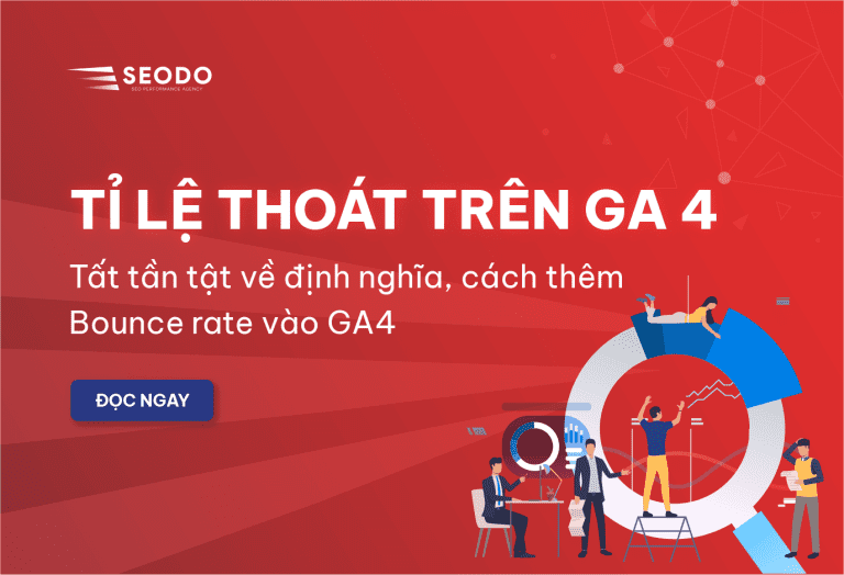 Tỉ Lệ Thoát GA4 Là Gì? Cách Thêm Bounce Rate Vào Báo Cáo Và Cách Giảm (Cập Nhật 2026) 27 tỉ lệ thoát trên GA4