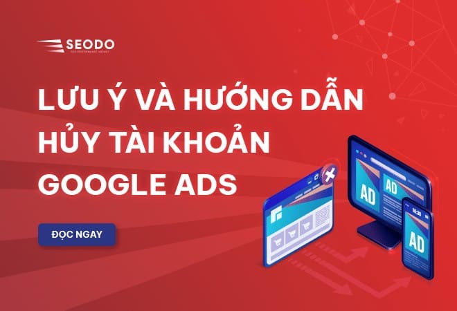 hủy tài khoản google ads