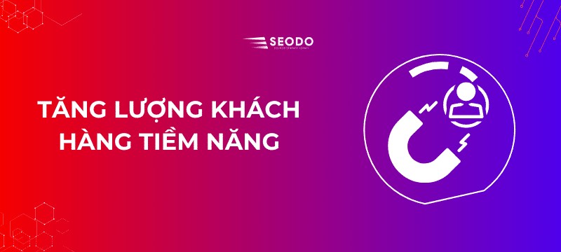 Mục tiêu xây dựng website: Tăng lượng khách hàng tiềm năng