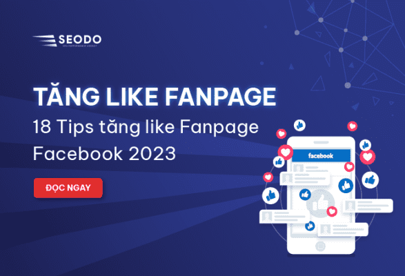Tăng Like Fanpage: 18 Tips Tăng Like Facebook 2023