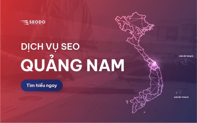 Dịch vụ SEO Quảng Nam