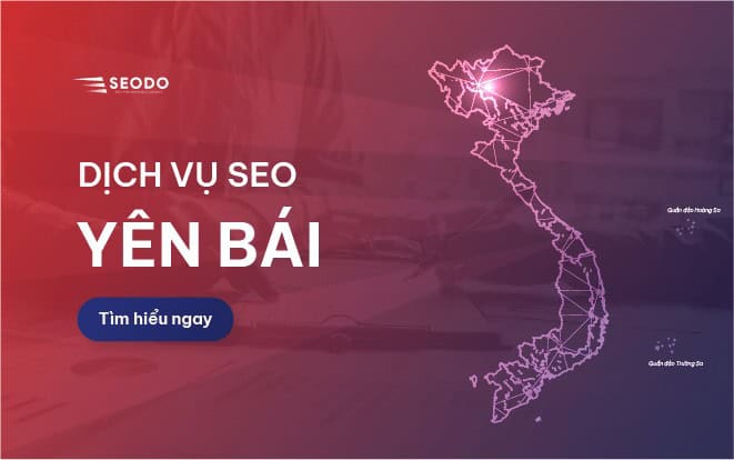 Dịch vụ SEO Yên Bái