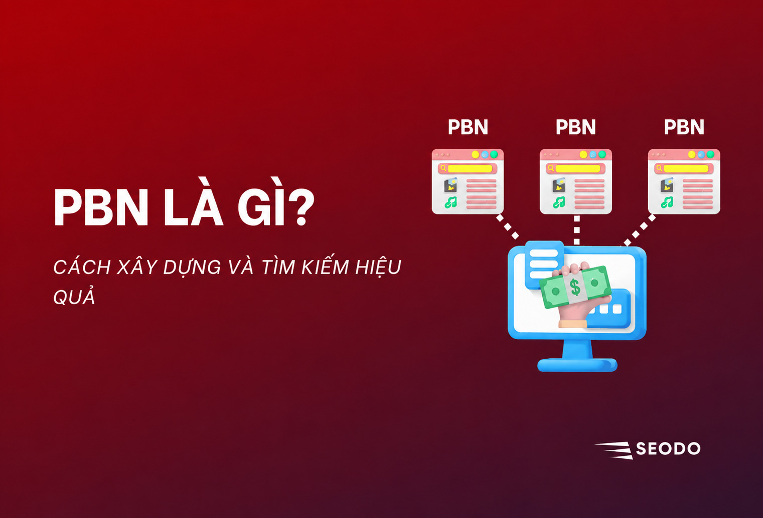 PBN là gì? Cách xây dựng hệ thống PBN hiệu quả cho SEO
