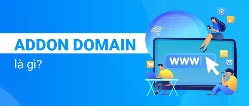 Addon Domain là gì? Hướng dẫn thêm và cài đặt Addon Domain trên cPanel 6 Addon domain là gì? Cách add domain vào host cPanel