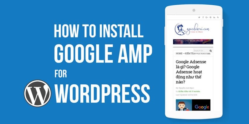 AMP là gì trong SEO? Hướng dẫn cài đặt và tối ưu tốc độ kết hợp AI 29 Hướng dẫn cài đặt Google AMP