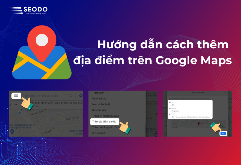Hướng dẫn cách thêm địa điểm trên Google Maps