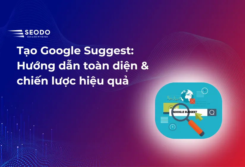 Tạo Google Suggest