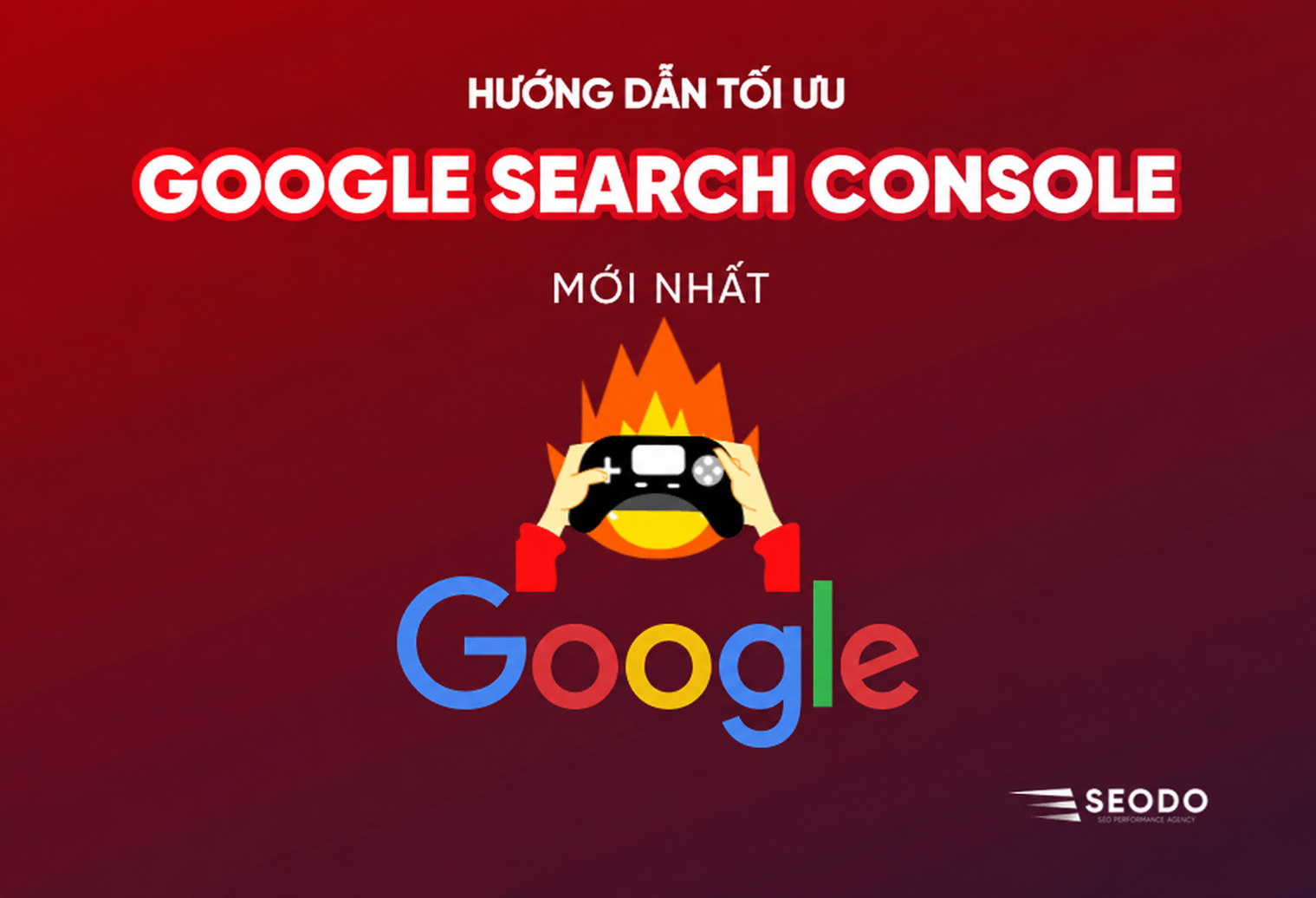 Google Search Console là gì? Hướng dẫn cài đặt và sử dụng từ A-Z