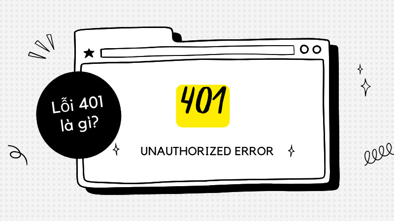 Lỗi 401 Unauthorized & Cách Khắc Phục Hiệu Quả Nhất 2026 10 khac-phuc-loi-401 (5)