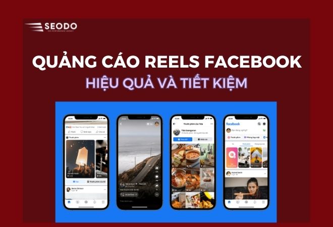  Chạy Quảng Cáo Reels Facebook Hiệu Quả Và Tiết Kiệm