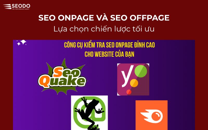 Gợi ý 10+ công cụ kiểm tra SEO Onpage tốt nhất 2026