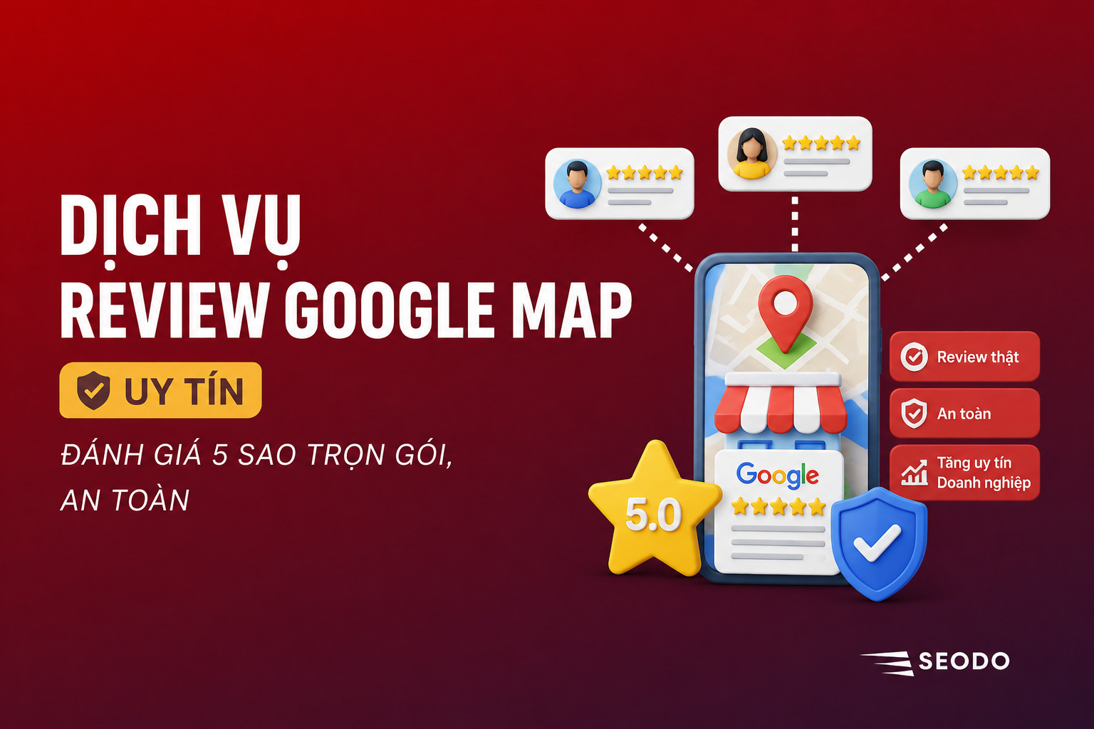 Dịch Vụ Review Google Map Uy Tín, Đánh Giá 5 Sao Trọn Gói, An Toàn