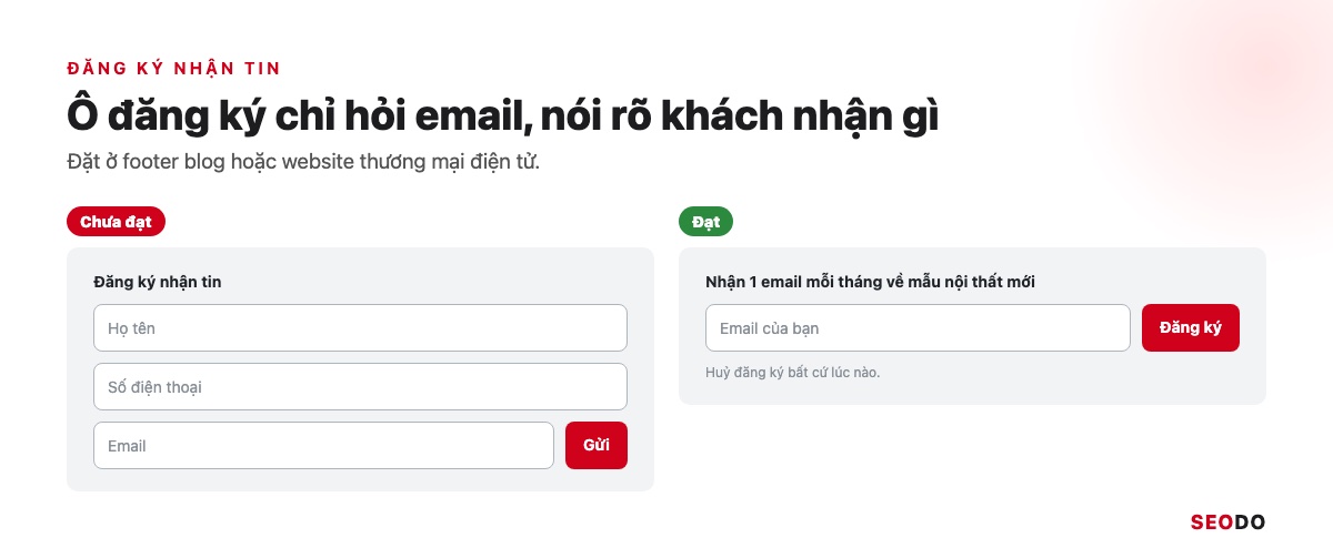 Footer Website Là Gì? Thành Phần, Cách Thiết Kế Và Tối Ưu SEO (Cập Nhật 2026) 44 Ô đăng ký nhận tin trong footer chỉ có một trường email và một câu nói rõ khách nhận gì
