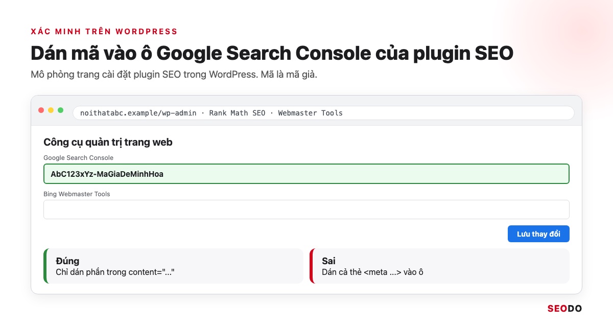 Google Search Console (GSC) Là Gì? Hướng Dẫn Cài Đặt, Đọc Báo Cáo Và Dùng Cho SEO (Cập Nhật 2026) 66 Mô phỏng ô dán mã xác minh Google Search Console trong cài đặt plugin SEO trên WordPress