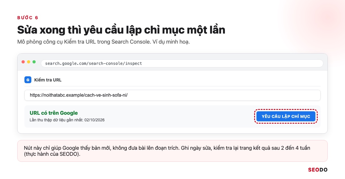 Featured Snippet Là Gì? Cách Google Chọn Đoạn Trích Nổi Bật Và 6 Bước Tối Ưu (Cập Nhật 2026) 53 Mô phỏng công cụ Kiểm tra URL của Search Console với nút Yêu cầu lập chỉ mục được khoanh